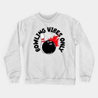 bowling vibes only Crewneck Sweatshirt